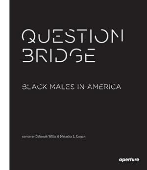 Seller image for Question Bridge: Black Males in America (Paperback or Softback) for sale by BargainBookStores