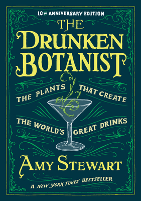 Imagen del vendedor de The Drunken Botanist: The Plants That Create the World's Great Drinks (Hardback or Cased Book) a la venta por BargainBookStores