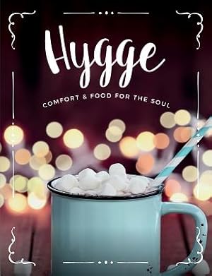Seller image for Hygge: Comfort & Food for the Soul: A Cosy Collection of Comfort Food, Drinks & Lifestyle Recipes for You, Your Friends & Fam (Paperback or Softback) for sale by BargainBookStores