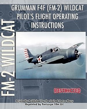 Seller image for Grumman F4F (FM-2) Wildcat Pilot's Flight Operating Instructions (Paperback or Softback) for sale by BargainBookStores