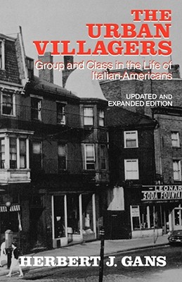 Seller image for The Urban Villagers: Group and Class in the Life of Italian-Americans (Paperback or Softback) for sale by BargainBookStores