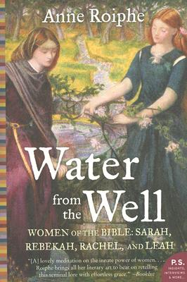 Immagine del venditore per Water from the Well: Women of the Bible: Sarah, Rebekah, Rachel, and Leah (Paperback or Softback) venduto da BargainBookStores
