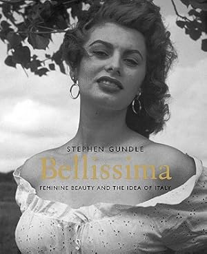 Image du vendeur pour Bellissima: Feminine Beauty and the Idea of Italy (Paperback or Softback) mis en vente par BargainBookStores