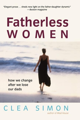 Seller image for Fatherless Women: How We Change After We Lose Our Dads (Paperback or Softback) for sale by BargainBookStores