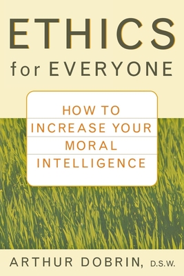 Seller image for Ethics for Everyone: How to Increase Your Moral Intelligence (Paperback or Softback) for sale by BargainBookStores