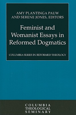 Immagine del venditore per Feminist and Womanist Essays in Reformed Dogmatics (Paperback or Softback) venduto da BargainBookStores