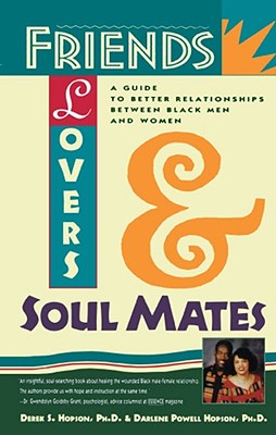 Immagine del venditore per Friends, Lovers, and Soulmates: A Guide to Better Relationships Between Black Men and Women (Paperback or Softback) venduto da BargainBookStores
