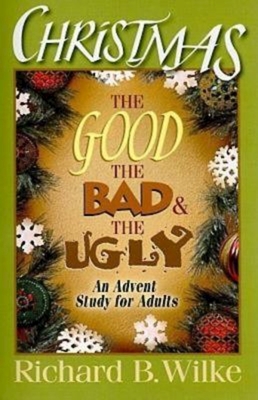 Seller image for Christmas: The Good, the Bad, and the Ugly: An Advent Study for Adults (Paperback or Softback) for sale by BargainBookStores