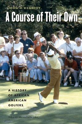 Seller image for A Course of Their Own: A History of African American Golfers (Paperback or Softback) for sale by BargainBookStores