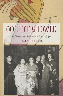 Seller image for Occupying Power: Sex Workers and Servicemen in Postwar Japan (Paperback or Softback) for sale by BargainBookStores