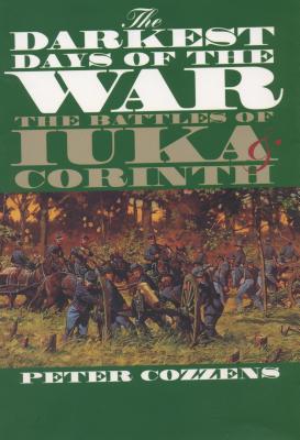 Seller image for The Darkest Days of the War: The Battles of Iuka and Corinth (Paperback or Softback) for sale by BargainBookStores