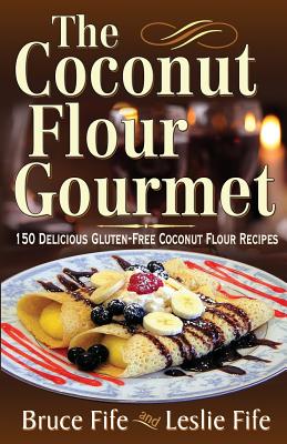 Seller image for The Coconut Flour Gourmet: 150 Delicious Gluten-Free Coconut Flour Recipes (Paperback or Softback) for sale by BargainBookStores