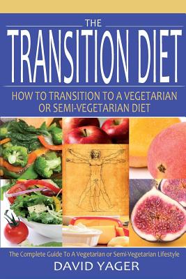 Image du vendeur pour The Transition Diet: How to Transition to a Vegetarian or Semi-Vegetarian Diet (Paperback or Softback) mis en vente par BargainBookStores