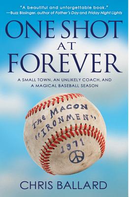 Immagine del venditore per One Shot at Forever: A Small Town, an Unlikely Coach, and a Magical Baseball Season (Paperback or Softback) venduto da BargainBookStores