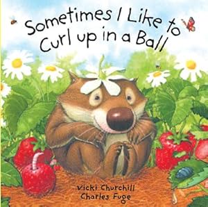 Image du vendeur pour Sometimes I Like to Curl Up in a Ball (Board Book) mis en vente par BargainBookStores
