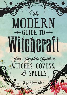 Bild des Verkufers fr The Modern Guide to Witchcraft: Your Complete Guide to Witches, Covens, and Spells (Hardback or Cased Book) zum Verkauf von BargainBookStores