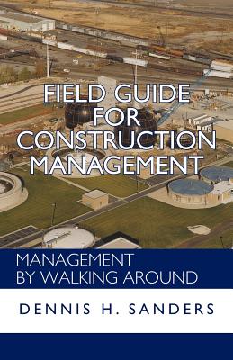 Seller image for Field Guide for Construction Management: Management by Walking Around (Paperback or Softback) for sale by BargainBookStores