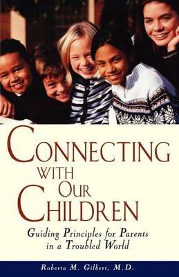 Seller image for Connecting with Our Children: Guiding Principles for Parents in a Troubled World (Hardback or Cased Book) for sale by BargainBookStores