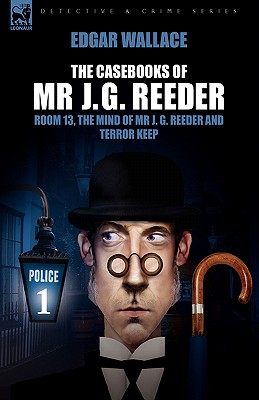 Bild des Verkufers fr The Casebooks of MR J. G. Reeder: Book 1-Room 13, the Mind of MR J. G. Reeder and Terror Keep (Paperback or Softback) zum Verkauf von BargainBookStores