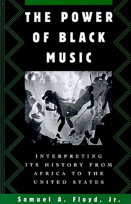 Seller image for The Power of Black Music: Interpreting Its History from Africa to the United States (Paperback or Softback) for sale by BargainBookStores