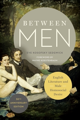 Imagen del vendedor de Between Men: English Literature and Male Homosocial Desire (Paperback or Softback) a la venta por BargainBookStores