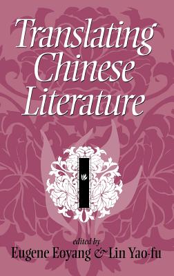 Imagen del vendedor de Translating Chinese Literature (Hardback or Cased Book) a la venta por BargainBookStores