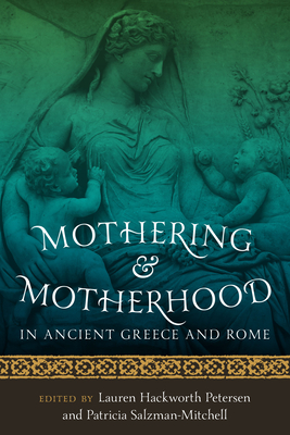 Immagine del venditore per Mothering and Motherhood in Ancient Greece and Rome (Paperback or Softback) venduto da BargainBookStores