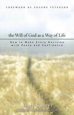 Seller image for The Will of God as a Way of Life: How to Make Every Decision with Peace and Confidence (Paperback or Softback) for sale by BargainBookStores