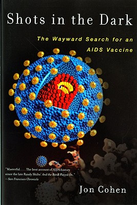 Seller image for Shots in the Dark: The Wayward Search for an AIDS Vaccine (Paperback or Softback) for sale by BargainBookStores