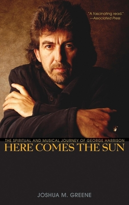 Image du vendeur pour Here Comes the Sun: The Spiritual and Musical Journey of George Harrison (Paperback or Softback) mis en vente par BargainBookStores