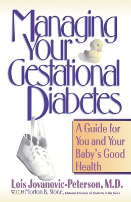 Seller image for Managing Your Gestational Diabetes: A Guide for You and Your Baby's Good Health (Paperback or Softback) for sale by BargainBookStores