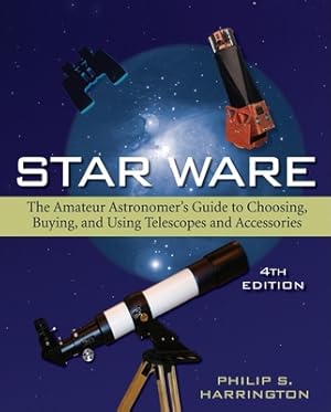 Image du vendeur pour Star Ware: The Amateur Astronomer's Guide to Choosing, Buying, and Using Telescopes and Accessories (Paperback or Softback) mis en vente par BargainBookStores