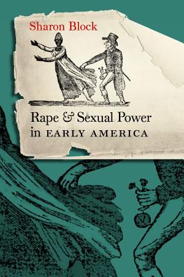 Seller image for Rape and Sexual Power in Early America: (Paperback or Softback) for sale by BargainBookStores