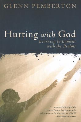 Bild des Verkufers fr Hurting with God: Learning to Lament with the Psalms (Paperback or Softback) zum Verkauf von BargainBookStores