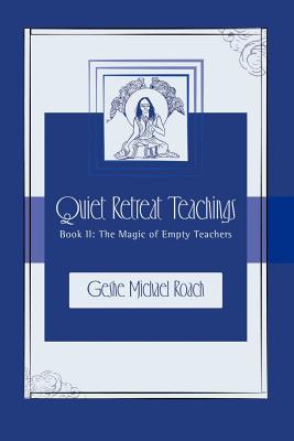 Seller image for The Magic of Empty Teachers: Quiet Retreat Teachings Book 2 (Paperback or Softback) for sale by BargainBookStores