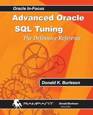 Imagen del vendedor de Advanced Oracle SQL Tuning: The Definitive Reference (Paperback or Softback) a la venta por BargainBookStores