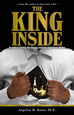 Seller image for The King Inside: Practical Advice for Young African-American Males (Paperback or Softback) for sale by BargainBookStores