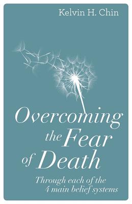 Seller image for Overcoming the Fear of Death: Through Each of the 4 Main Belief Systems (Paperback or Softback) for sale by BargainBookStores