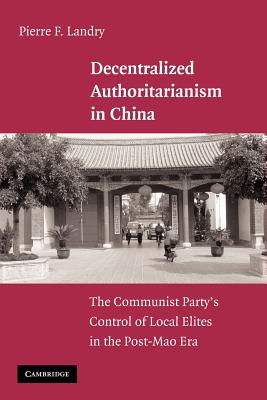 Seller image for Decentralized Authoritarianism in China: The Communist Party's Control of Local Elites in the Post-Mao Era (Paperback or Softback) for sale by BargainBookStores