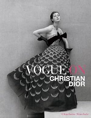 Bild des Verkufers fr Vogue on Christian Dior (Hardback or Cased Book) zum Verkauf von BargainBookStores
