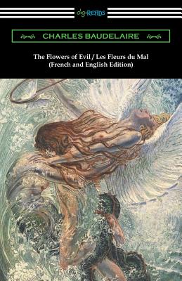 Seller image for The Flowers of Evil / Les Fleurs Du Mal: French and English Edition (Translated by William Aggeler with an Introduction by Frank Pearce Sturm) (Paperback or Softback) for sale by BargainBookStores