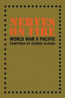 Bild des Verkufers fr Nerves on Fire: World War II Pacific Paintings (Paperback or Softback) zum Verkauf von BargainBookStores