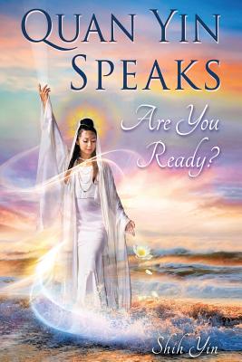 Bild des Verkufers fr Quan Yin Speaks: Are You Ready? (Paperback or Softback) zum Verkauf von BargainBookStores