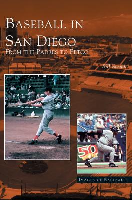 Immagine del venditore per Baseball in San Diego: From the Padres to Petco (Hardback or Cased Book) venduto da BargainBookStores