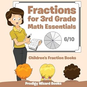 Seller image for Fractions for 3rd Grade Math Essentials: Children's Fraction Books (Paperback or Softback) for sale by BargainBookStores