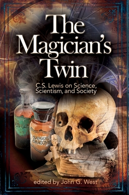 Imagen del vendedor de The Magician's Twin: C. S. Lewis on Science, Scientism, and Society (Paperback or Softback) a la venta por BargainBookStores