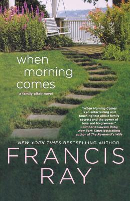Bild des Verkufers fr When Morning Comes: A Family Affair Novel (Paperback or Softback) zum Verkauf von BargainBookStores