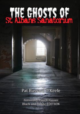 Seller image for The Ghosts of St. Albans Sanatorium: Black and White Edition (Paperback or Softback) for sale by BargainBookStores