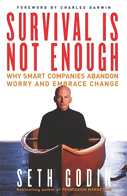 Seller image for Survival Is Not Enough: Why Smart Companies Abandon Worry and Embrace Change (Paperback or Softback) for sale by BargainBookStores