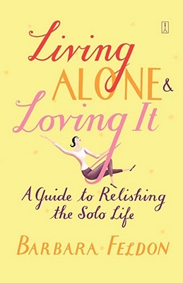 Immagine del venditore per Living Alone and Loving It (Paperback or Softback) venduto da BargainBookStores
